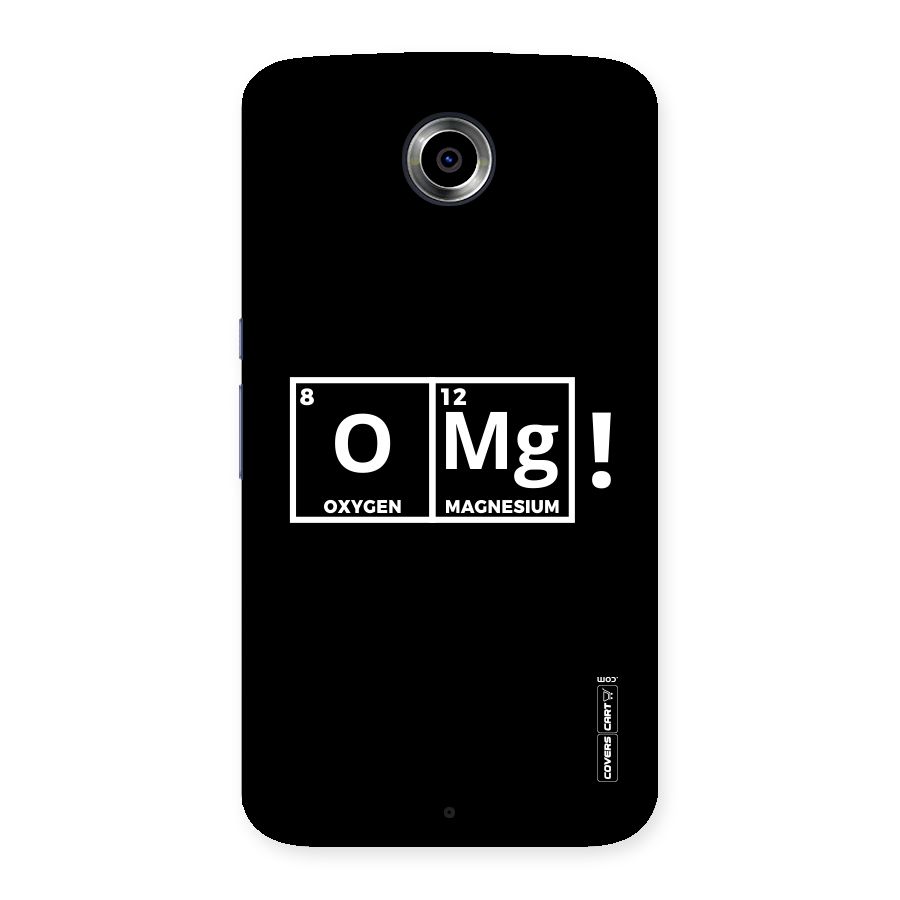 OMG Chemistry Pun Back Case for Nexsus 6