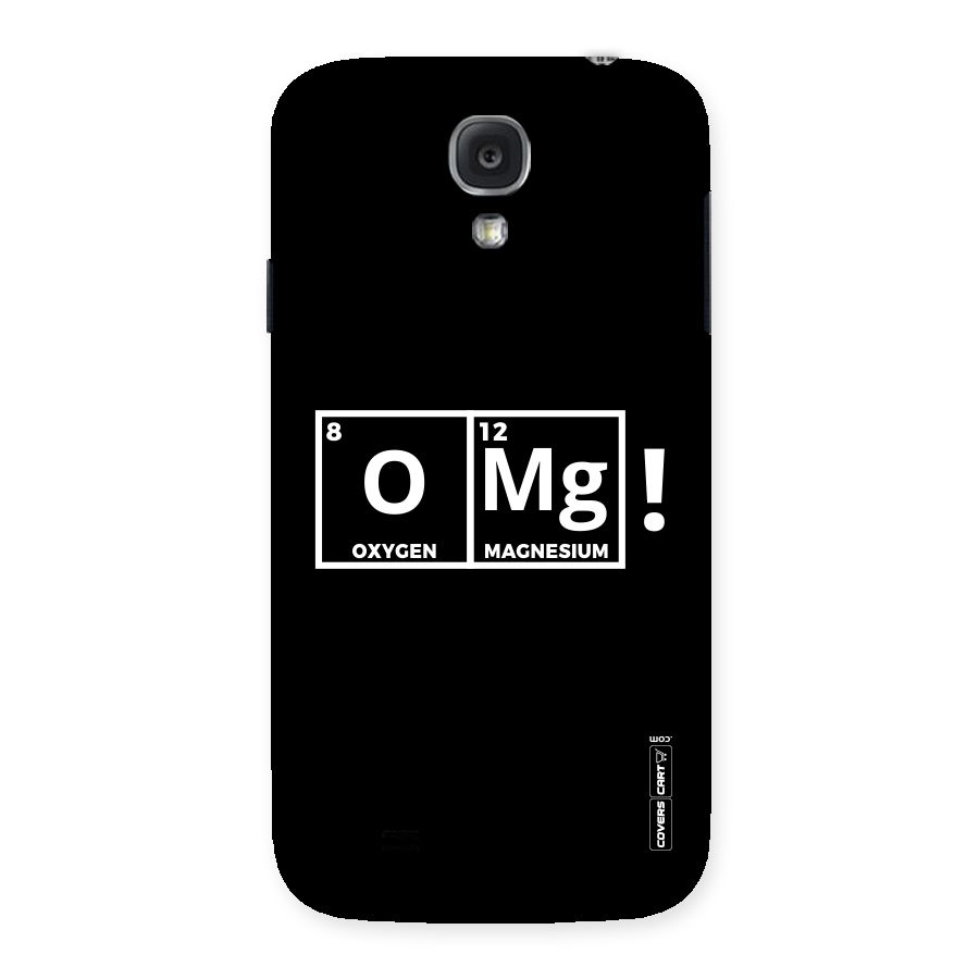 OMG Chemistry Pun Back Case for Samsung Galaxy S4