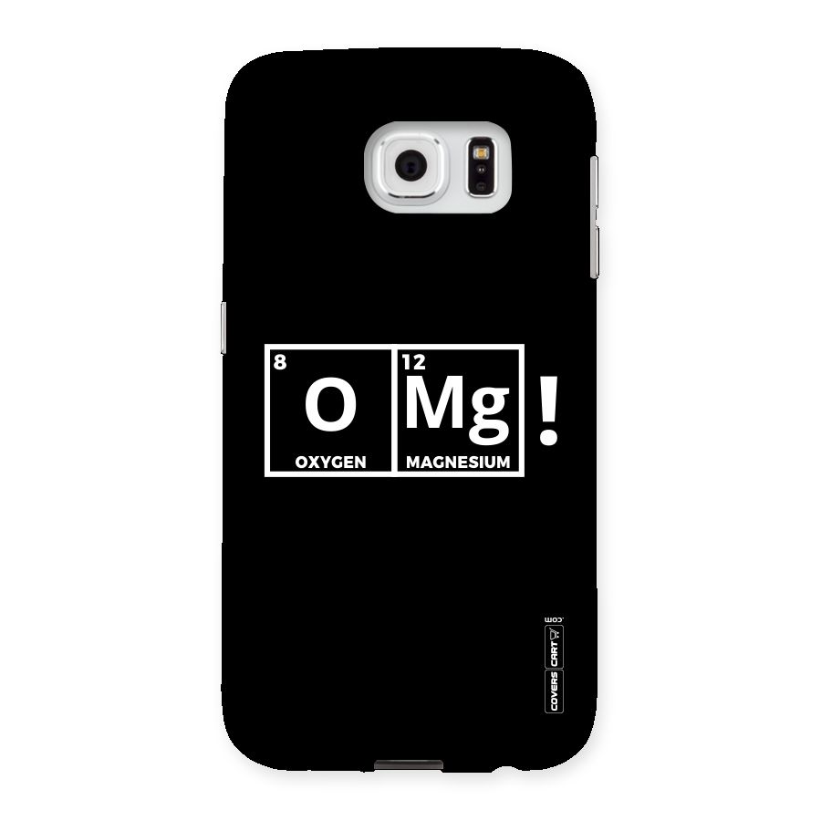 OMG Chemistry Pun Back Case for Samsung Galaxy S6
