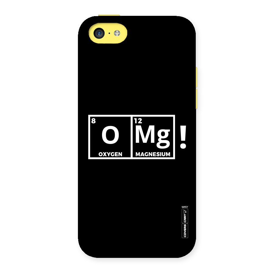 OMG Chemistry Pun Back Case for iPhone 5C