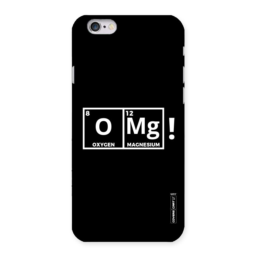 OMG Chemistry Pun Back Case for iPhone 6 6S