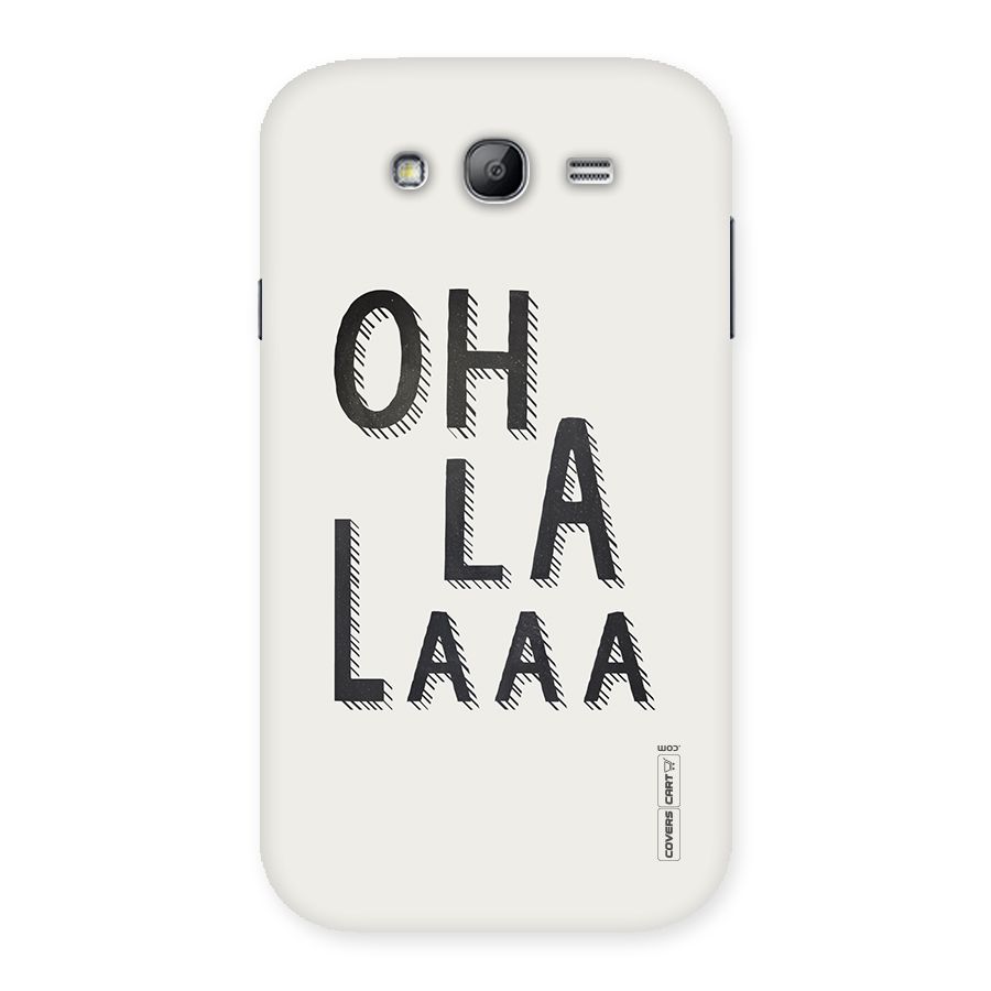 Oh La La Back Case for Galaxy Grand Neo