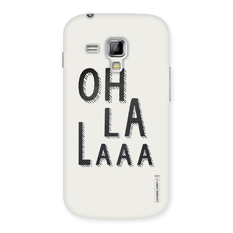 Oh La La Back Case for Galaxy S Duos