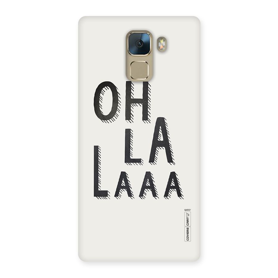 Oh La La Back Case for Huawei Honor 7