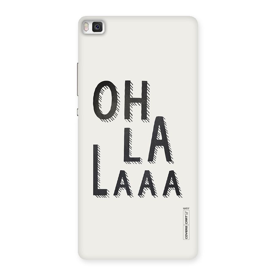 Oh La La Back Case for Huawei P8