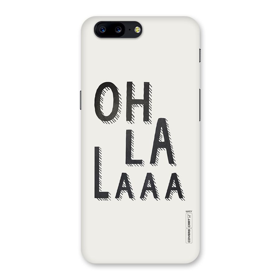 Oh La La Back Case for OnePlus 5