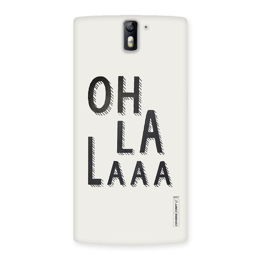 Oh La La Back Case for One Plus One