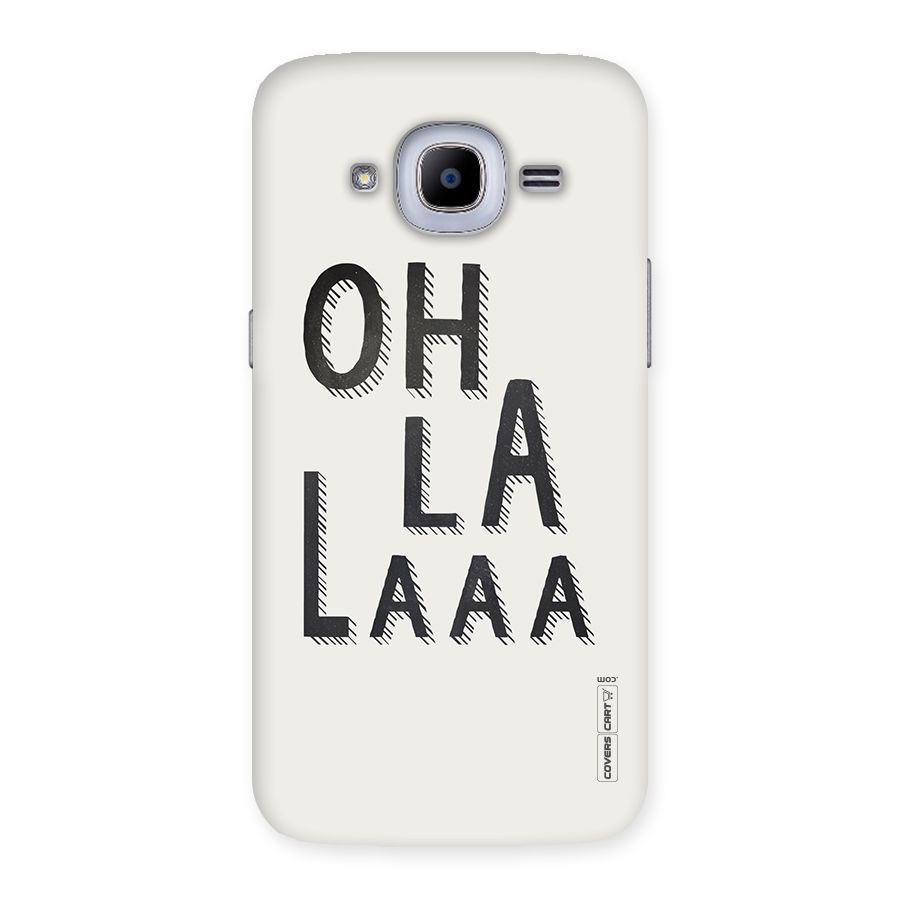 Oh La La Back Case for Samsung Galaxy J2 2016