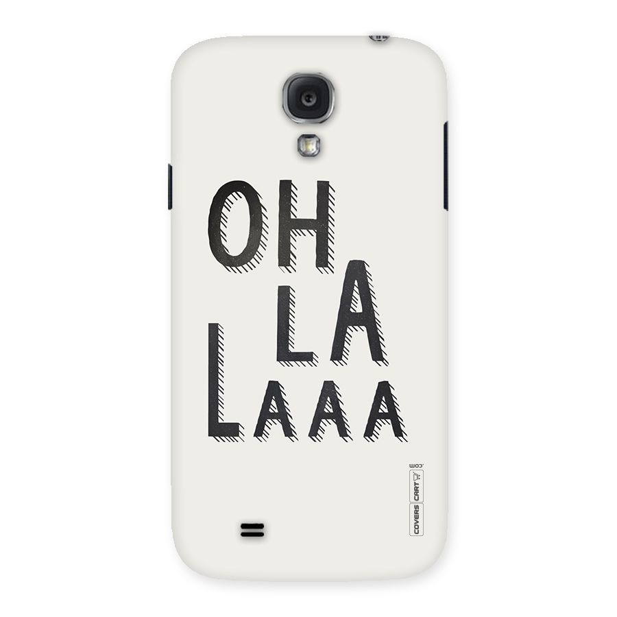 Oh La La Back Case for Samsung Galaxy S4