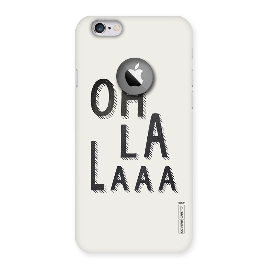 Oh La La Back Case for iPhone 6 Logo Cut