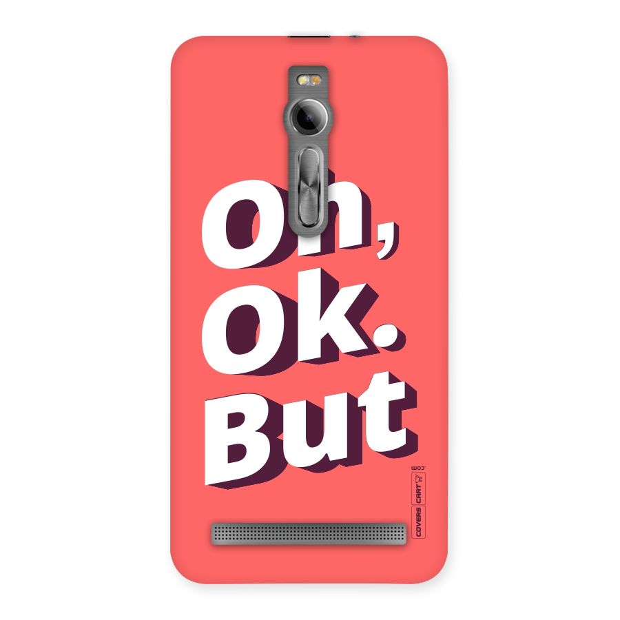 Oh Ok But Back Case for Asus Zenfone 2