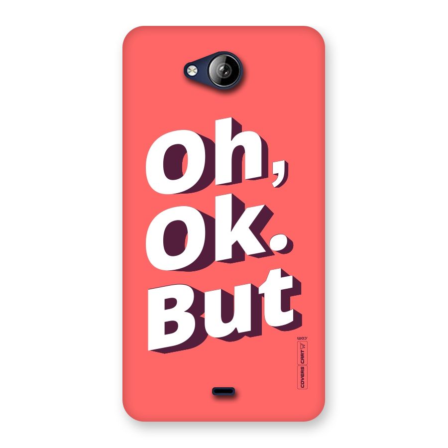 Oh Ok But Back Case for Canvas Play Q355