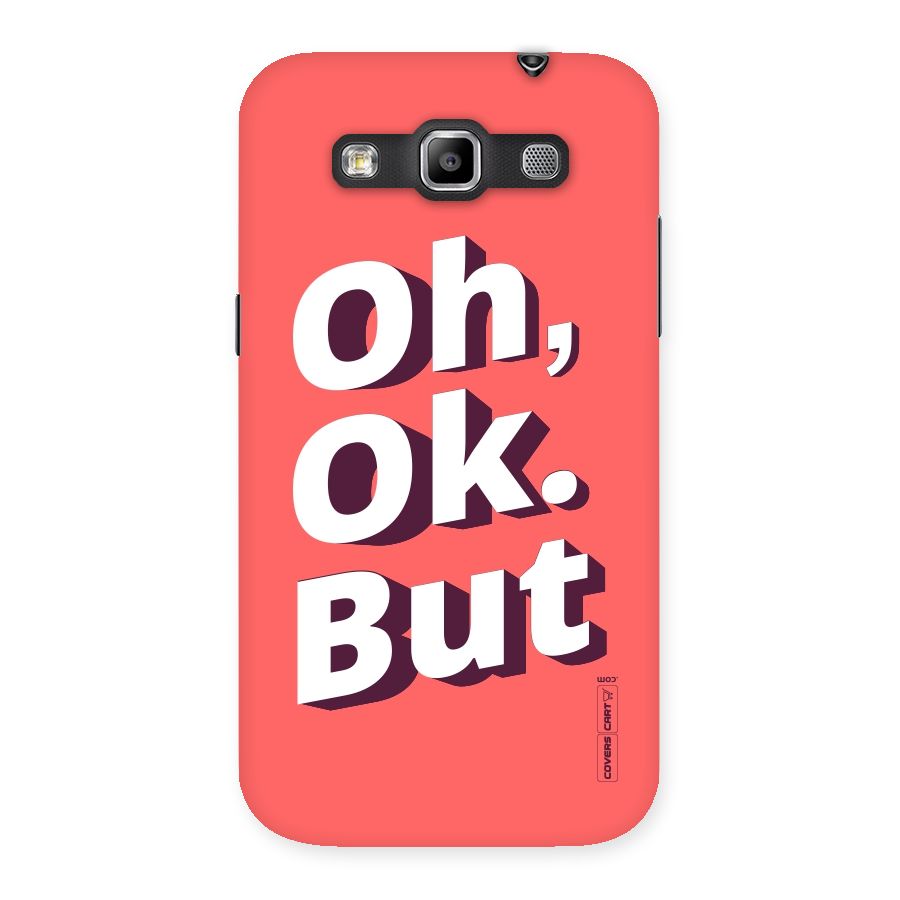 Oh Ok But Back Case for Galaxy Grand Quattro