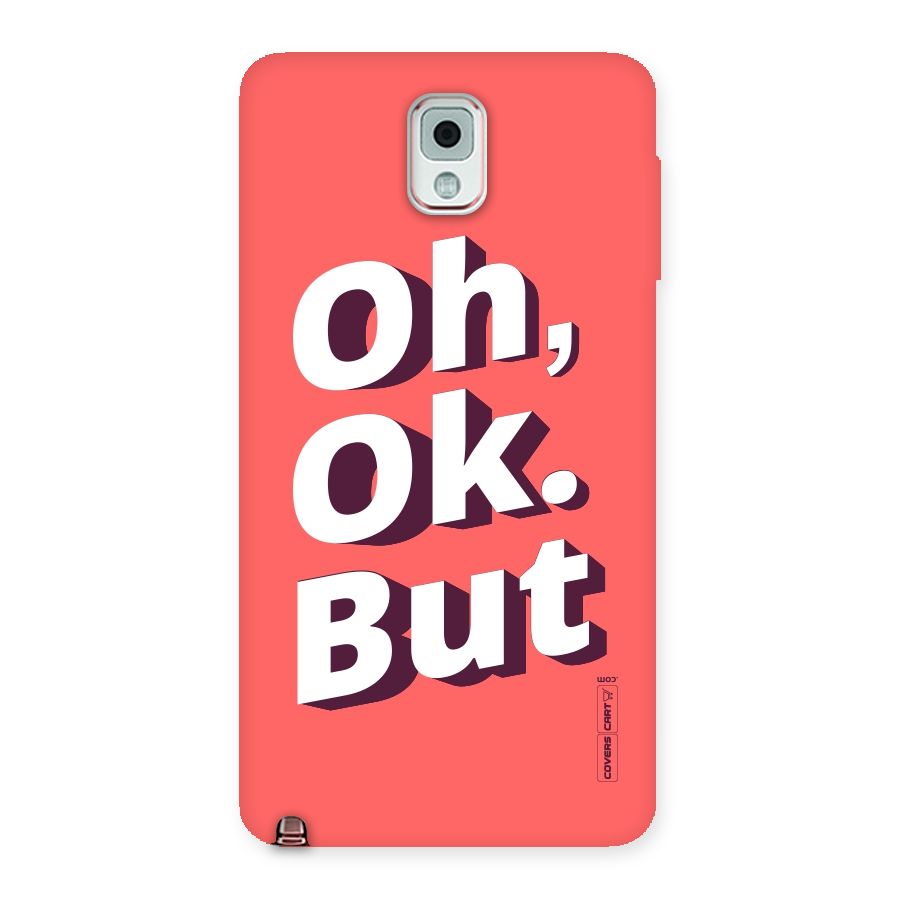 Oh Ok But Back Case for Galaxy Note 3