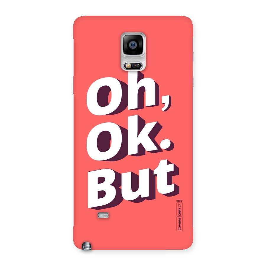 Oh Ok But Back Case for Galaxy Note 4