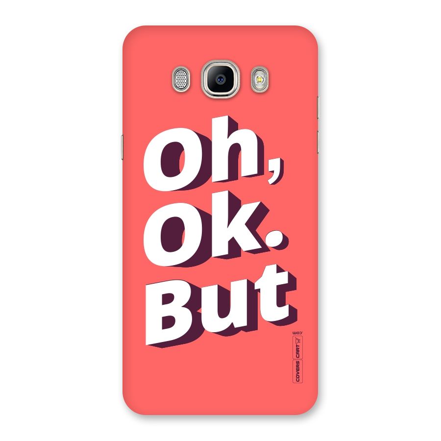 Oh Ok But Back Case for Galaxy On8