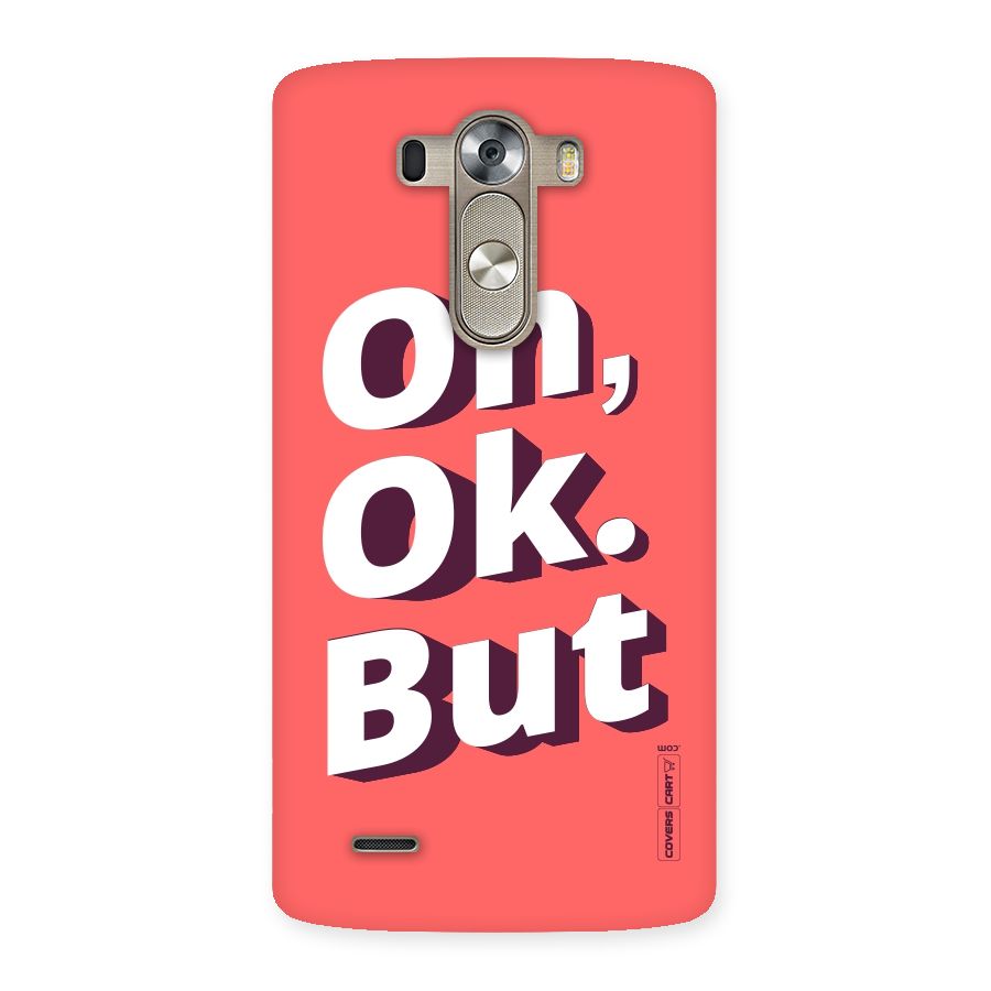 Oh Ok But Back Case for LG G3