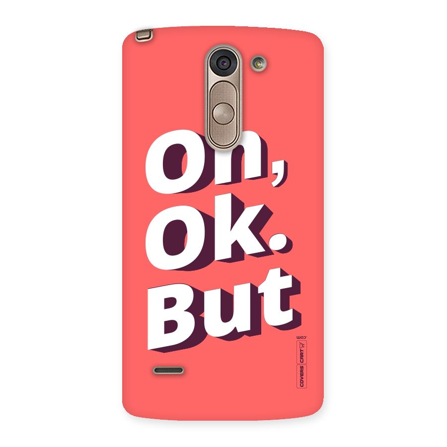 Oh Ok But Back Case for LG G3 Stylus