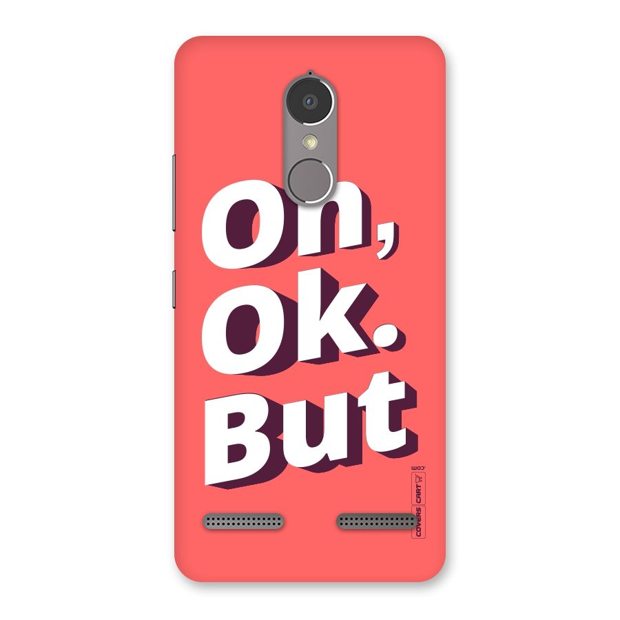 Oh Ok But Back Case for Lenovo K6