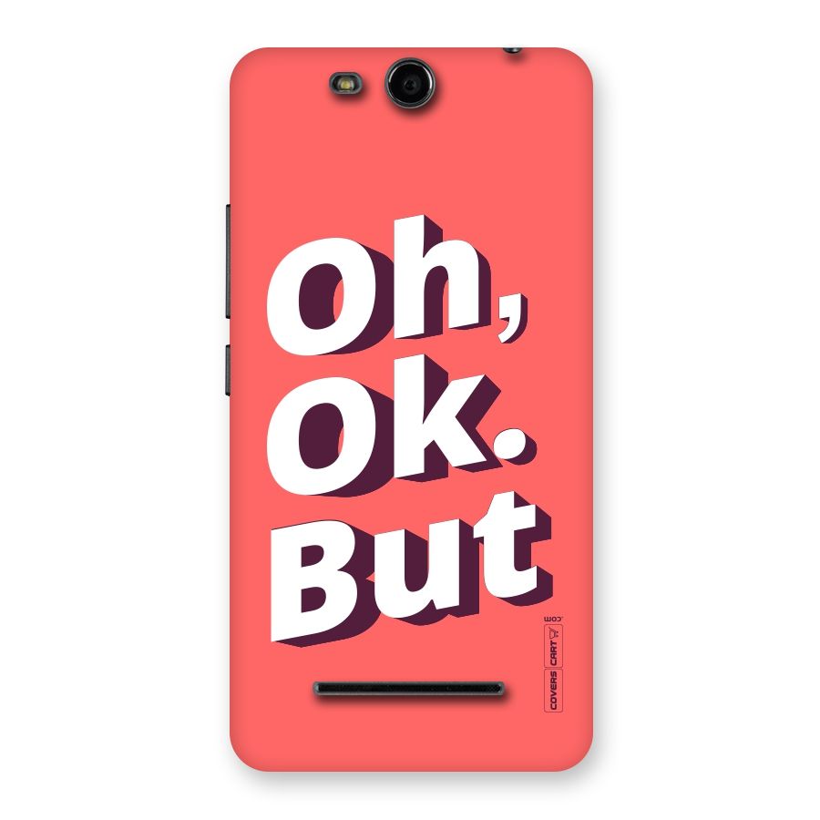 Oh Ok But Back Case for Micromax Canvas Juice 3 Q392