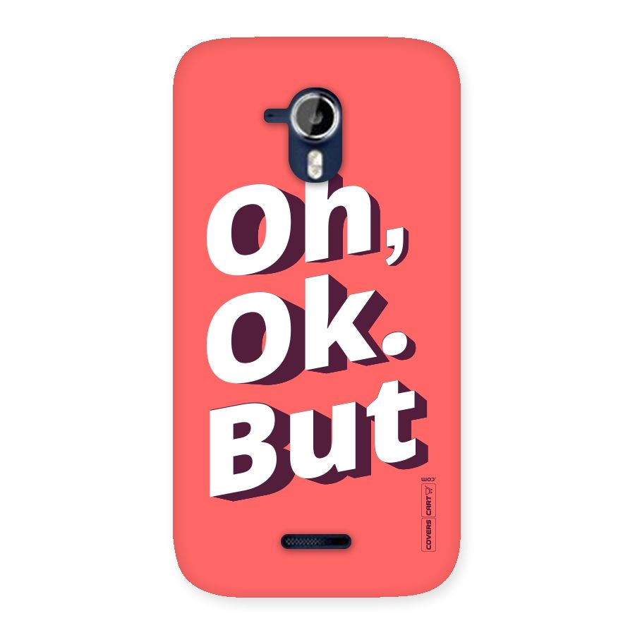 Oh Ok But Back Case for Micromax Canvas Magnus A117