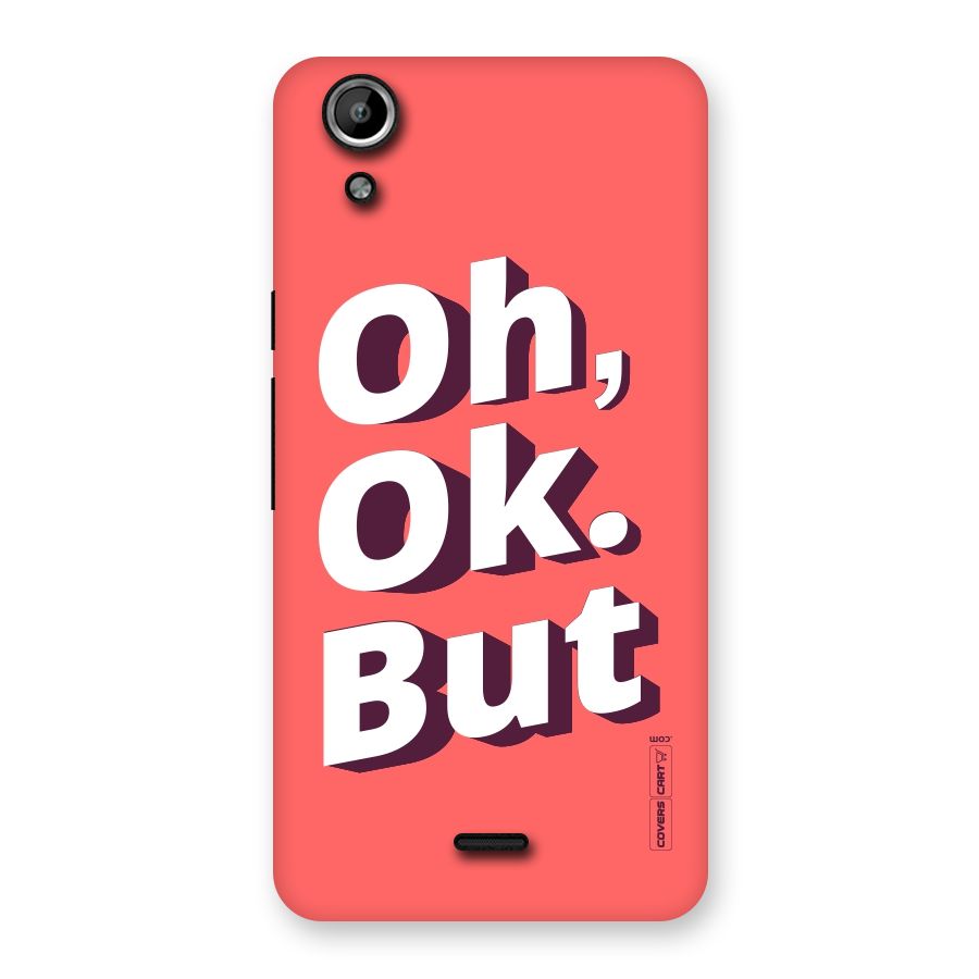 Oh Ok But Back Case for Micromax Canvas Selfie Lens Q345