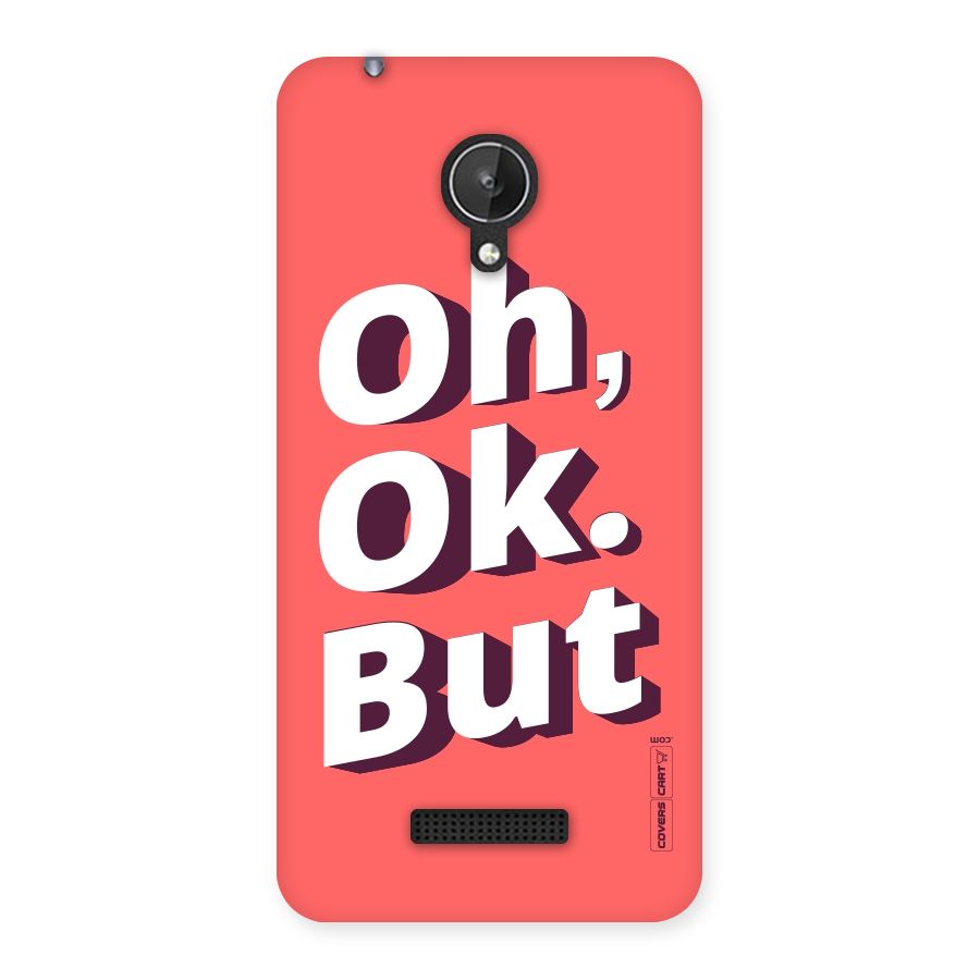 Oh Ok But Back Case for Micromax Canvas Spark Q380