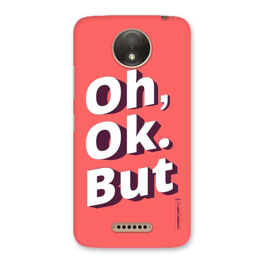 Oh Ok But Back Case for Moto C Plus
