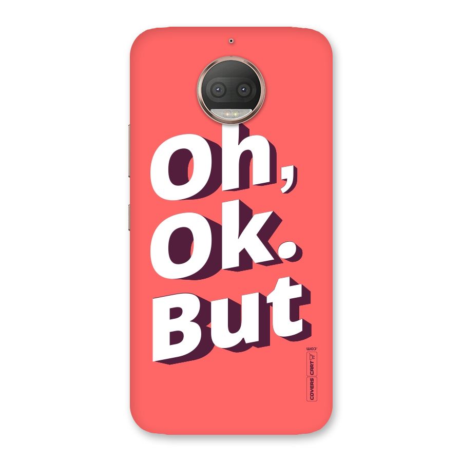 Oh Ok But Back Case for Moto G5s Plus