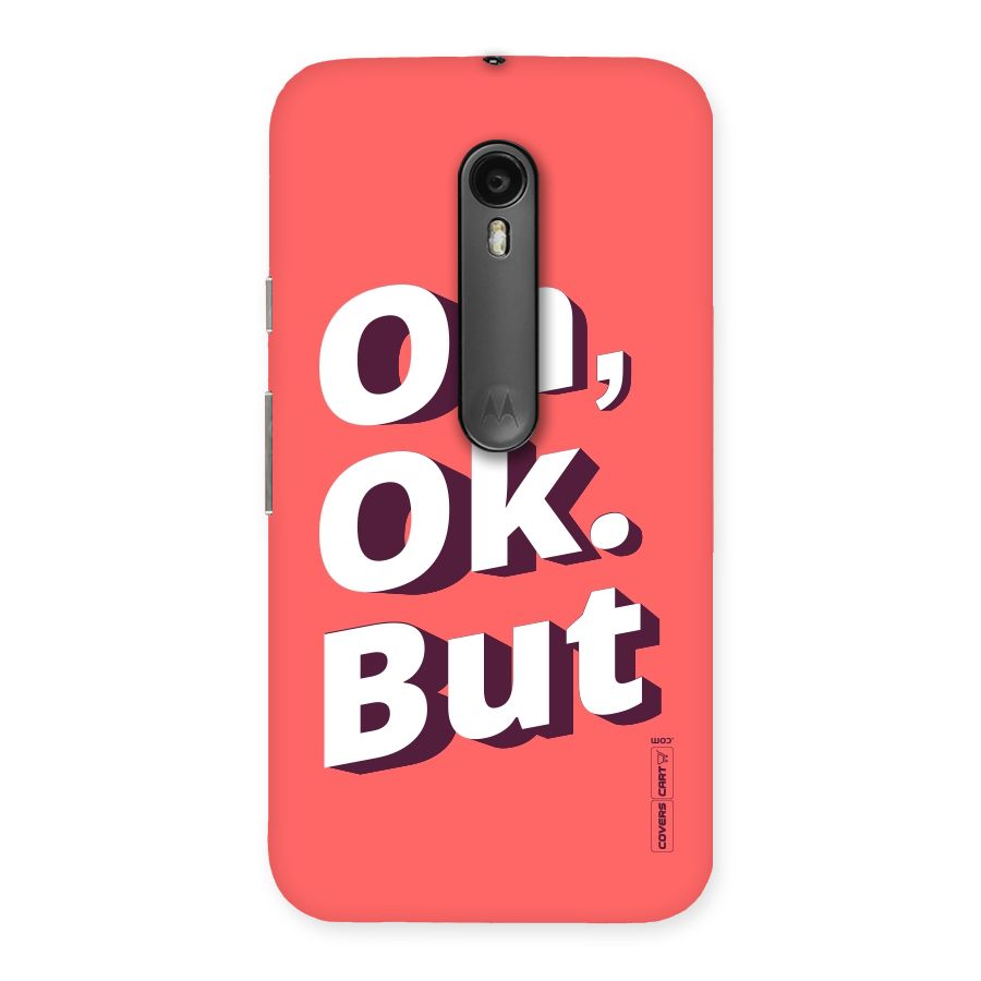 Oh Ok But Back Case for Moto G Turbo