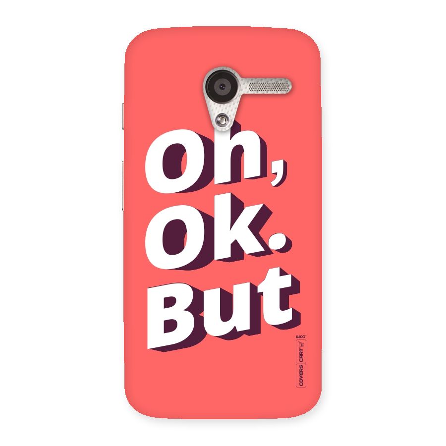 Oh Ok But Back Case for Moto X