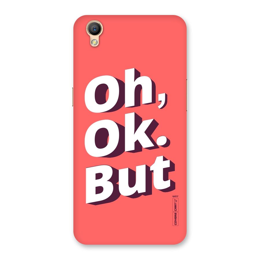Oh Ok But Back Case for Oppo A37