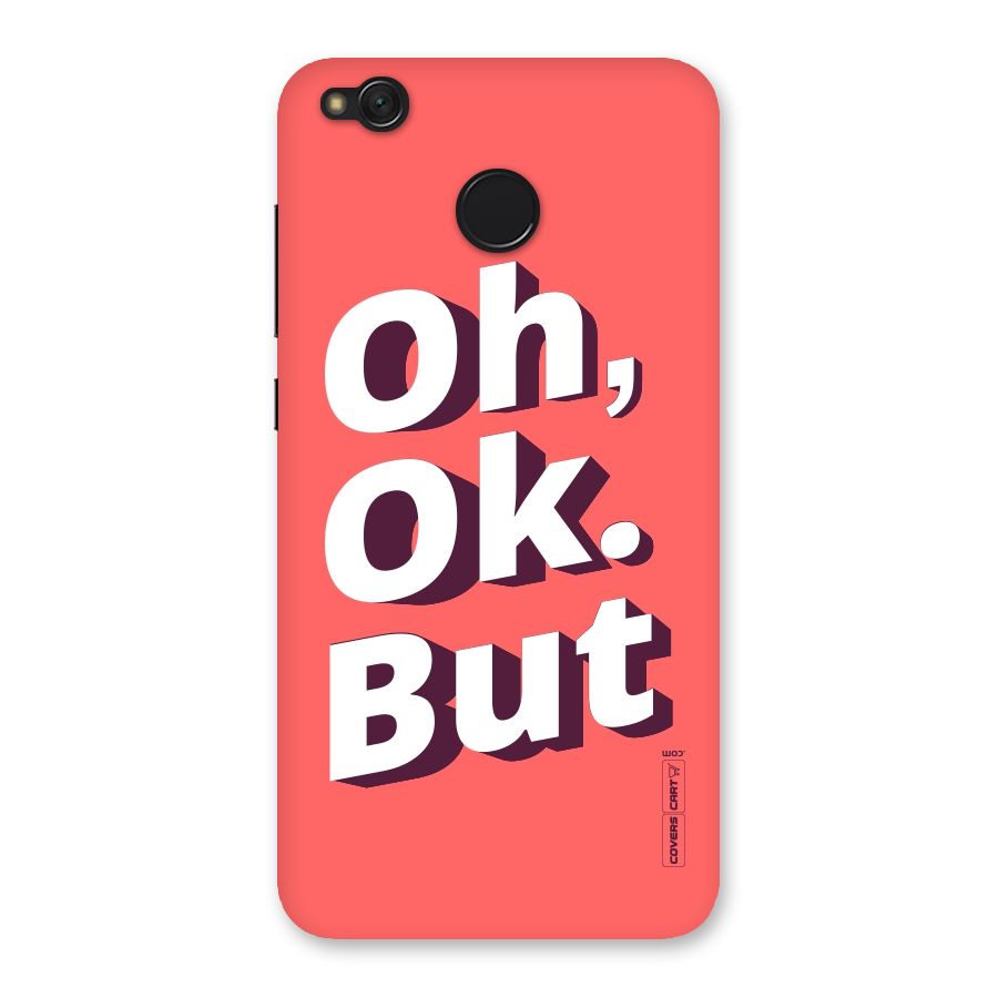 Oh Ok But Back Case for Redmi 4