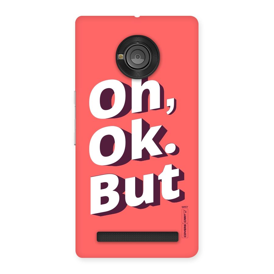 Oh Ok But Back Case for Yu Yunique