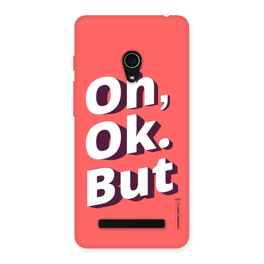 Oh Ok But Back Case for Zenfone 5