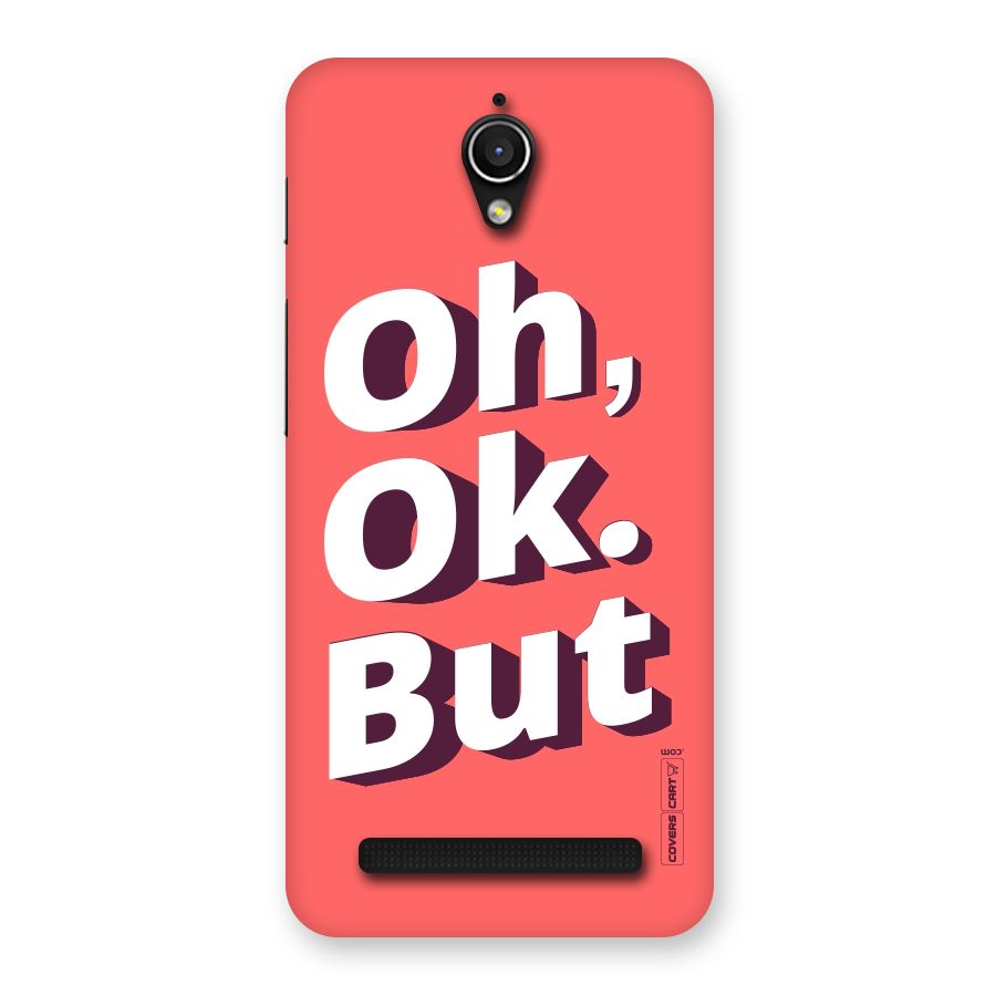 Oh Ok But Back Case for Zenfone Go