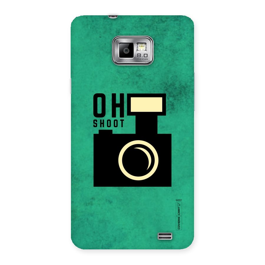 Oh Shoot Back Case for Galaxy S2