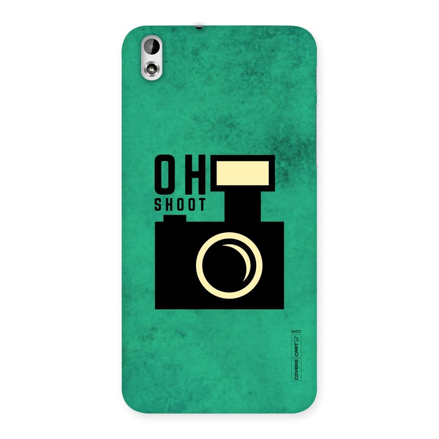 Oh Shoot Back Case for HTC Desire 816g