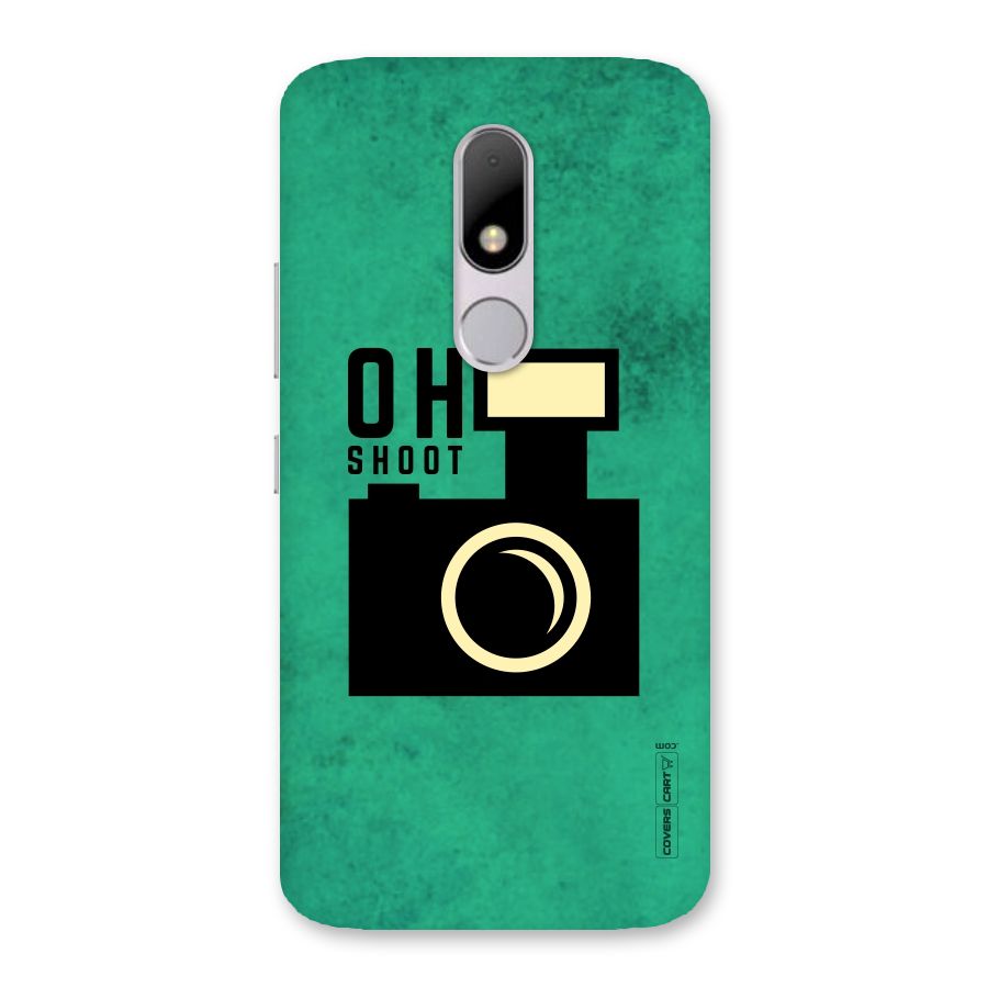 Oh Shoot Back Case for Moto M