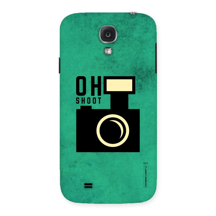 Oh Shoot Back Case for Samsung Galaxy S4