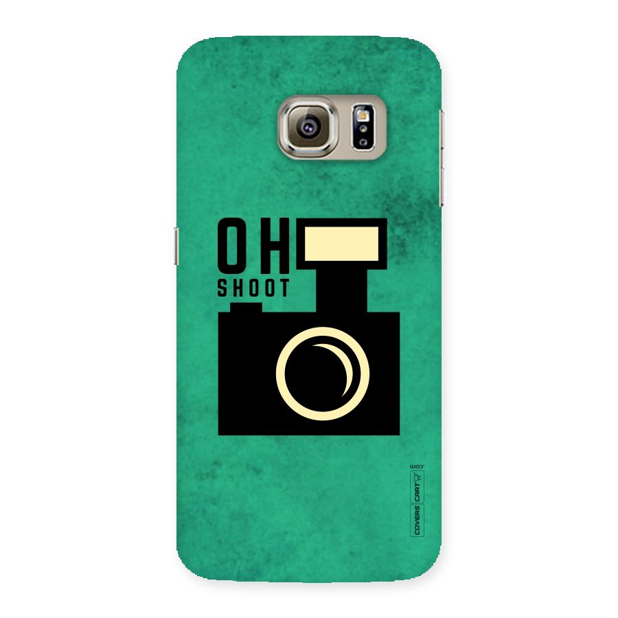 Oh Shoot Back Case for Samsung Galaxy S6 Edge