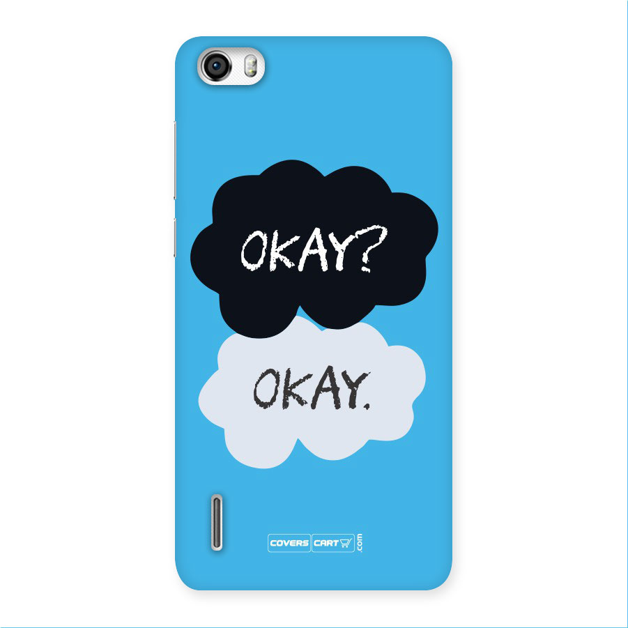 Okay Okay Back Case for Honor 6