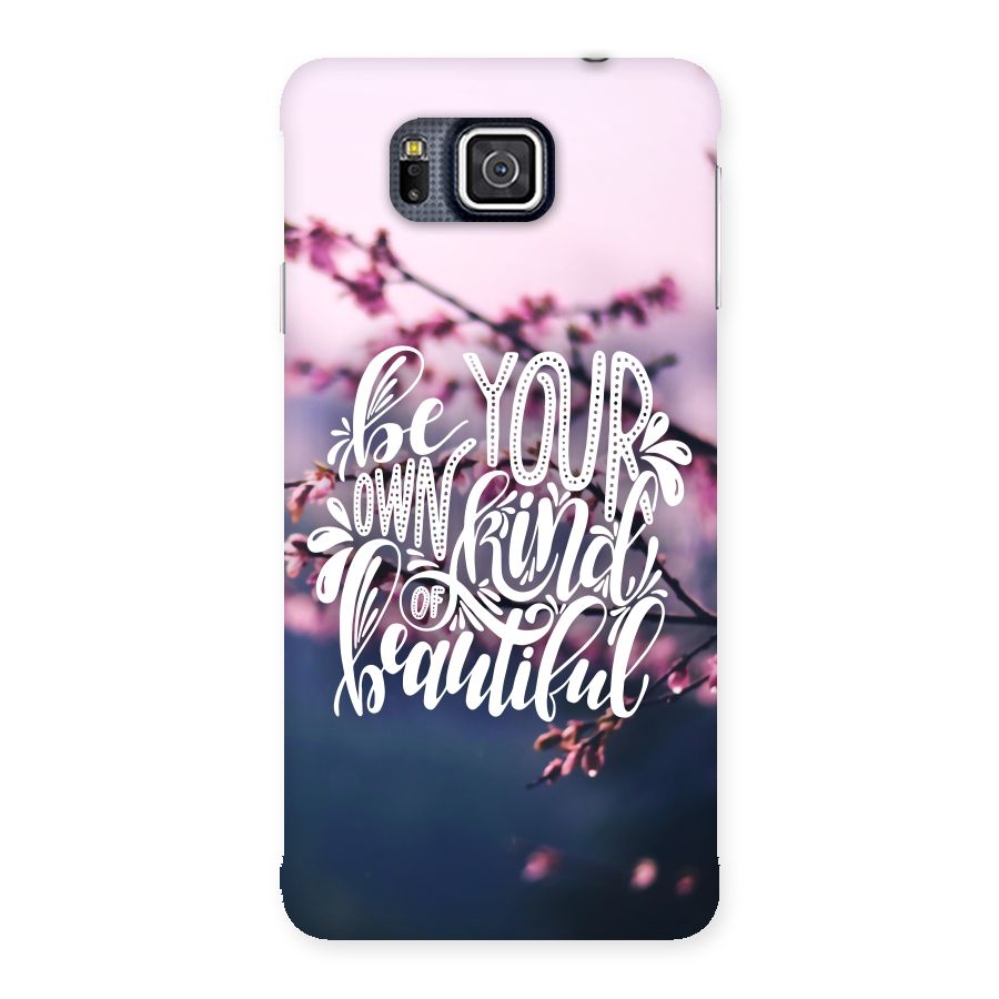 Own Kind of Beautiful Back Case for Galaxy Alpha