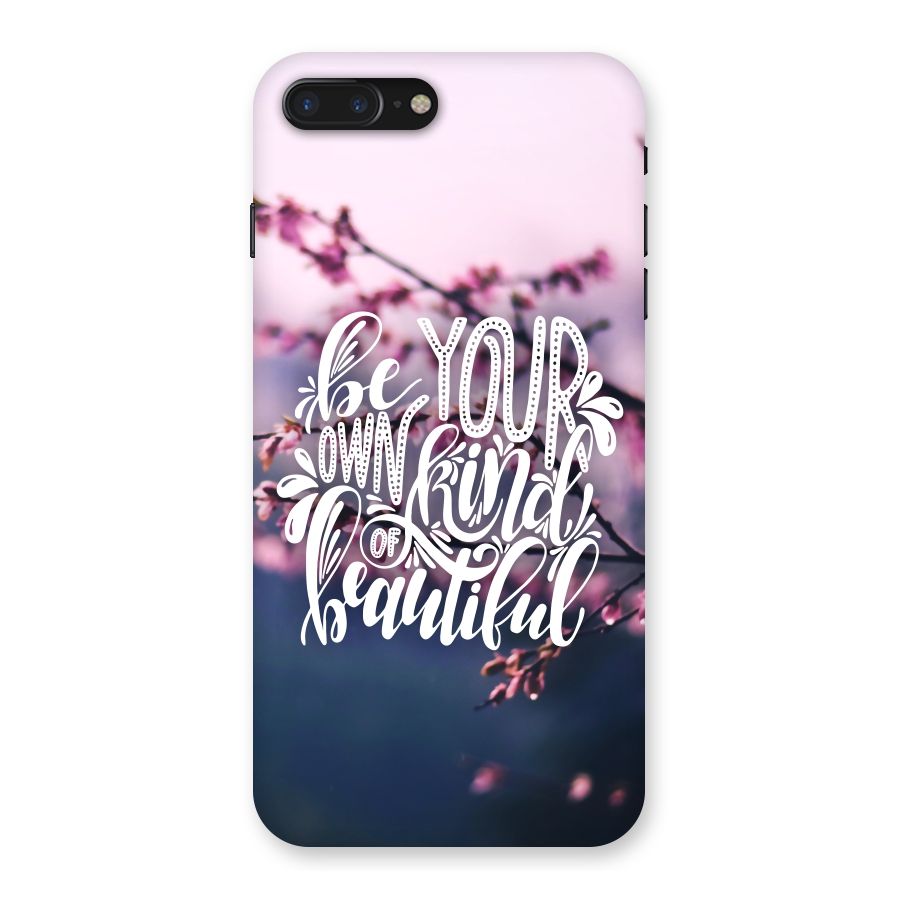 Own Kind of Beautiful Back Case for iPhone 7 Plus
