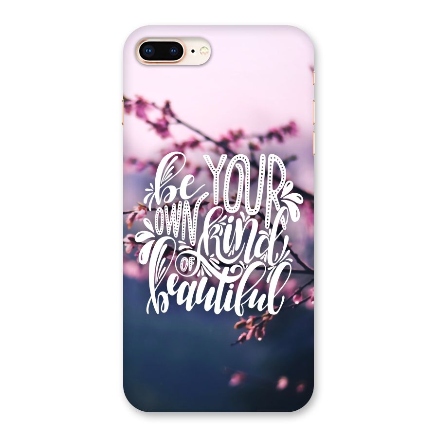Own Kind of Beautiful Back Case for iPhone 8 Plus