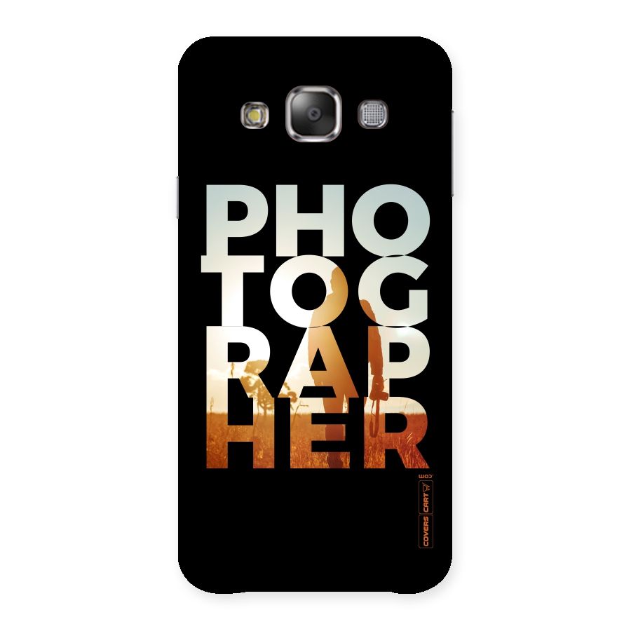 Photographer Typography Back Case for Galaxy E7