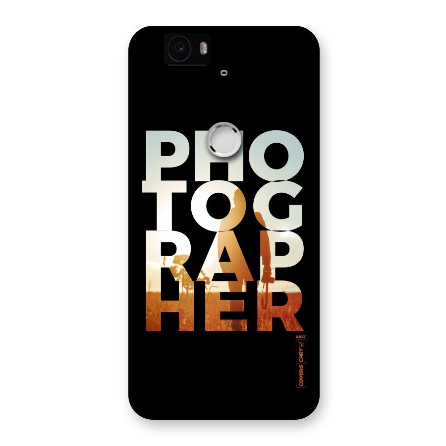 Photographer Typography Back Case for Google Nexus-6P
