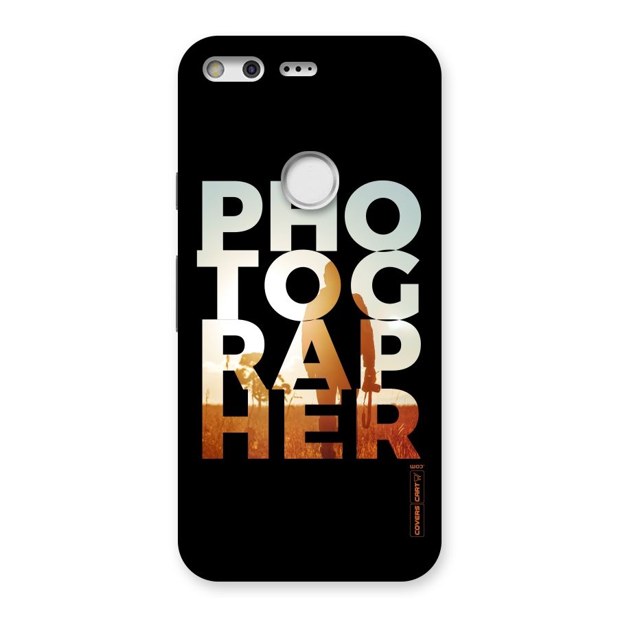Photographer Typography Back Case for Google Pixel