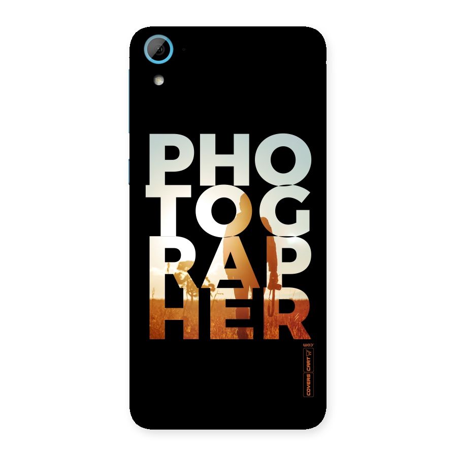 Photographer Typography Back Case for HTC Desire 826