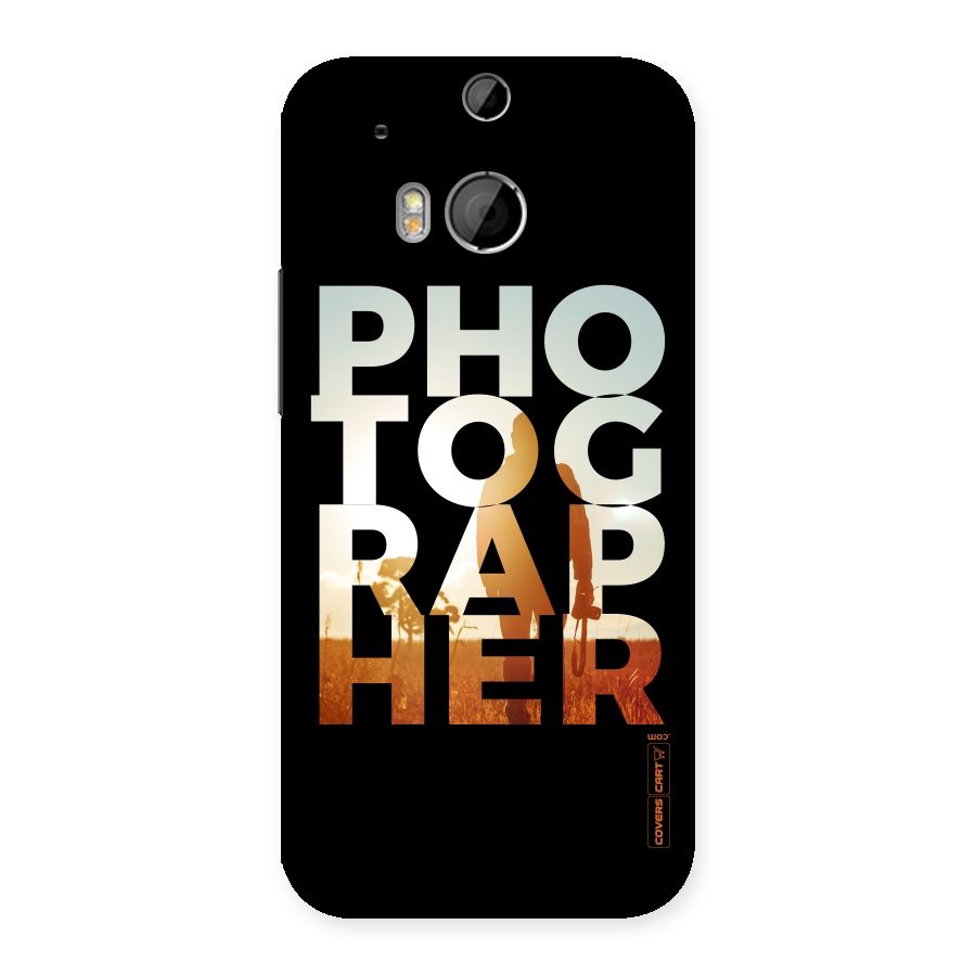 Photographer Typography Back Case for HTC One M8